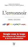 Image of L'entonnoir : Google sous la loupe des sciences de l'information et de la communication