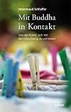 Produkt-Bild: Mit Buddha in Kontakt: Von der Kunst, sich mit der Erleuchtung zu vernetzen