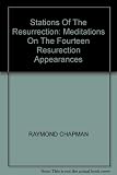Stations of the resurrection : meditations on the fourteen resurrection appearances