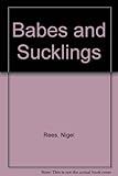 Babes and sucklings