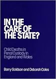 In the care of the state? : child deaths in penal custody in England and Wales