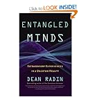 Entangled Minds: Extrasensory Experiences in a Quantum Reality by Dean Radin