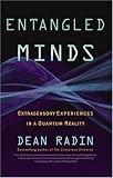 Entangled Minds: Extrasensory Experiences in a Quantum Reality