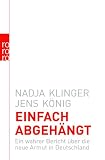 Produkt-Bild: Einfach abgeh&auml;ngt: Ein wahrer Bericht &uuml;ber die neue Armut in Deutschland