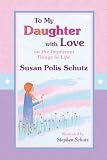 To My Daughter with Love: On the Important Things in Life