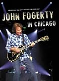 John Fogerty - Live In Chicago