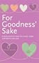 For Goodness' Sake: A Daily Book of Cheer for Nurses' Aides and Others Who Care (Care Spring)