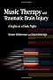 Music Therapy and Traumatic Brain Injury: A Light on a Dark Night