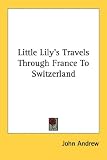 Little Lily's Travels Through France To Switzerland