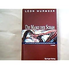 Die Maske der Scham : die Psychoanalyse von Schamaffekten und Schamkonflikten.