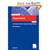 Organisation: Grundlagen moderner Organisationsgestaltung. Mit Fallstudien