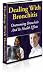 Dealing With Bronchitis - Do you live with or know someone suffering from bronchitis?