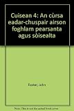 Cuisean 4 : an cùrsa eadar-chuspair airson foghlam pearsanta agus sòisealta