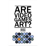 Are Video Games Art?