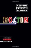 The Die-Hard Sports Fans Guide to Boston: A Spectators Handbook