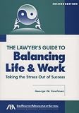 The Lawyer's Guide to Balancing Life and Work