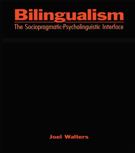 Bilingualism: The Sociopragmatic-Psycholinguistic Interface