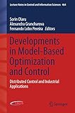 Developments in model-based optimization and control : distributed control and industrial applications