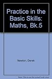 Practice in the basic skills, mathematics