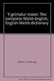 Y geiriadur mawr : the complete Welsh-English, English-Welsh dictionary