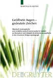 Ge�ffnete Augen - gedeutete Zeichen