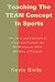 Teaching the TEAM Concept in Sports: 101 Ideas and Concepts to Teach and Promote the TEAM Concept While Building a Program