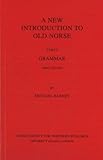 A New Introduction to Old Norse: I Grammar