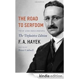 The Road to Serfdom: Text and Documents--The Definitive Edition (The Collected Works of F. A. Hayek, Volume 2)