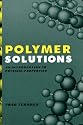 Polymer Solutions: An Introduction to Physical Properties