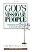 God's Missionary People: Rethinking the Purpose of the Local Church
