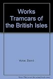 Works tramcars of the British Isles