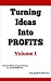 Turning Ideas Into Profits - Internet Marketing Tr