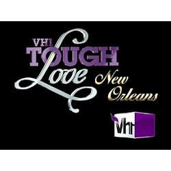 Tough Love New Orleans