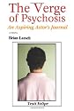 The Verge of Psychosis: An Aspiring Actor's Journal