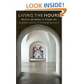 Living the Hours: Monastic Spirituality in Everyday Life