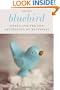 Bluebird: Women and the New Psychology of Happiness