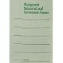 Management Policies In Local Government Finance (Municipal Management Series)