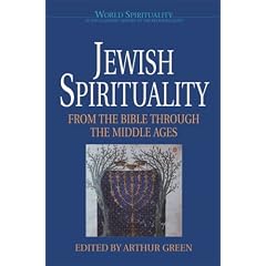 Jewish Spirituality: From the Bible Through the Middle Ages: From the Bible to the Middle Ages: Vol 13 (World Spirituality Series)