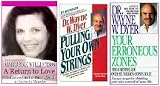 Wayne Dyer/Marianne Williamson Gift Set (3 Books): Your Erroneous Zones, A Return to Love (Reflections on A Course in Miracles), and Pulling Your Own Strings (Dynamic Techniques for Dealing with Other People and Mastering Your Own Life) (Classic Collection of New Thought and Healing)