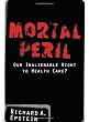 Mortal Peril: Our Inalienable Right to Health Care?