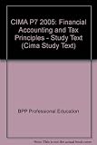 CIMA, for exams in 2006. Managerial paper P7, Financial accounting and tax principles