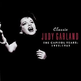 Classic Judy Garland: The Capitol Years 1955-1965