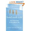 Hand Wash Cold: Care Instructions for an Ordinary Life