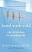 Hand Wash Cold: Care Instructions for an Ordinary Life