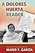 A Dolores Huerta Reader