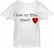 I LOVE MY LITTLE SISTER - BigBoyMusic Toddler Designs - White Toddler T-shirt
