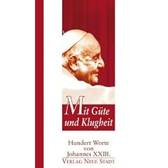 Mit G�te und Klugheit