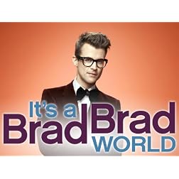It's a Brad, Brad World Season 1