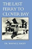 The Last Ferry To Clover Bay