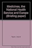 Medicines, the NHS and Europe